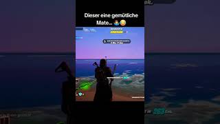 Der etwas gemütlichere Mate in Fortnite 😂 fortniteclips [upl. by Rosanne443]