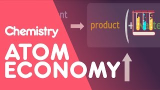 What Is the Atom Economy  Chemical Calculations  Chemistry  FuseSchool [upl. by Gile]