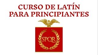 CURSO DE LATÍN PARA PRINCIPIANTES INTRODUCCIÓN ¿Qué es el latín [upl. by Ahidam]