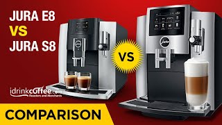 iDrinkCoffeecom Comparison  Jura E8 vs Jura S8 [upl. by Nosnah906]