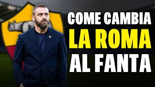 🚨 COME CAMBIA LA ROMA CON DE ROSSI E COSA FARE AL FANTACALCIO [upl. by Delogu]