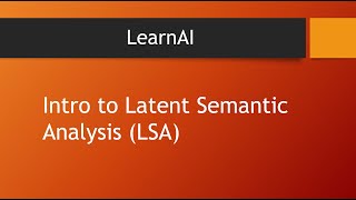 Intro to Latent Semantic Analysis 1  LSA  NLP  LearnAI [upl. by Aigil631]