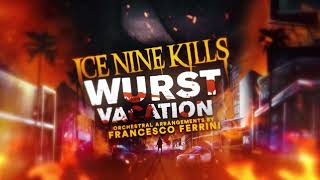 Ice Nine Kills  Wurst Vacation Orchestral Version [upl. by Xaviera580]