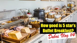 How good is Buffet Breakfast of 5 Star Hotels  Dubai Trip Day2 Vlog 4 [upl. by Clauddetta]