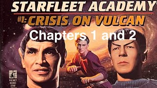 Starfleet Academy Crisis on Vulcan Chapters One and Two [upl. by Kappel591]