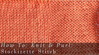 Stockinette Stitch  How To Knit amp Purl [upl. by Esten]