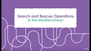 Webinar  Search and Rescue Operations in the Mediterranean [upl. by Chyou]