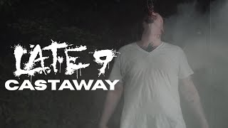 Late 9  Castaway Official Music Video [upl. by Rusell869]