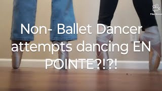 NonBallet Dancer attempts dancing EN POINTE [upl. by Jezreel]