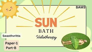 SUN BATH Heliotherapy Swasthvritta Naturopathy  paper1partB [upl. by Saile447]