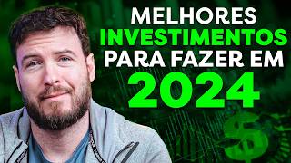 MELHORES INVESTIMENTOS PARA FAZER AINDA EM 2024  AÃ‡Ã•ES FIIS BITCOIN OU RENDA FIXA [upl. by Ecyle]