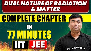 DUAL NATURE OF RADIATION amp MATTER in 77 Minutes  Full Chapter Revision  Class 12th JEE [upl. by Hecht]