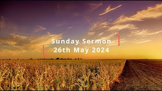 Sunday Sermon 26th May [upl. by Hines813]