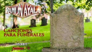 Ramon Ayala  Canciones Para Velorios y Funerales Playlist Oficial [upl. by Louisette]