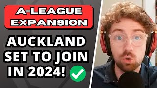 Auckland OFFICIALLY Announced as NEW ALeague Expansion Club [upl. by Nolie783]