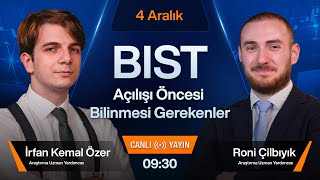 4 Aralık 0930  BIST Açılışı Öncesi Bilinmesi Gerekenler [upl. by Madson267]