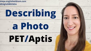 How to DESCRIBE A PHOTO in English B1 SPEAKING TEST PET Speaking Part 2 Aptis Speaking Part 2 [upl. by Ahtivak706]