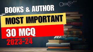 Books amp Authors 30 Most Important MCQs  All Competition Exam Most Important Questions [upl. by Solitta]