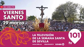 🔴 EN DIRECTO  Viernes Santo  Semana Santa Sevilla  29 marzo 2024 [upl. by Ekim372]