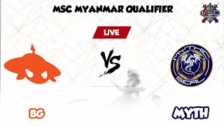 Mythic SEAL လား Burmese Ghouls လား ဟေ့ MSC MM Qualifier Upper Bracket Matches [upl. by Lertsek296]