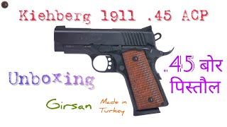 Unboxing Kiehberg 1911 Pistol 45 ACP  The Gun Geek [upl. by Yssej346]