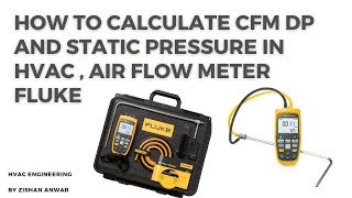 How to calculate CFM Differential Pressure And Static Pressure using Air Flow Metre For HVAC System [upl. by Ayrotal574]