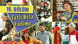 TATLI BELA FADİME 16 BÖLÜM [upl. by Schiro]