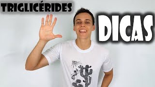 5 Dicas Infalíveis para Reduzir os TriglicéridesTriglicerídeos [upl. by Telford]