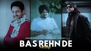 Bas Rehn De Rapmix By AwaidAwaisMusic  Gurdas Maan x Sidhu Moose Wala x Bohemia  Punjabi Song [upl. by Nareik]