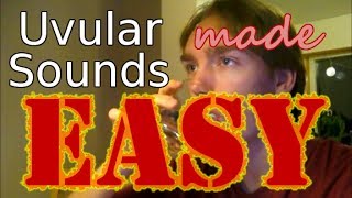 How to Pronounce GutturalUvular Sounds by Mikkel Wilson [upl. by Pessa]