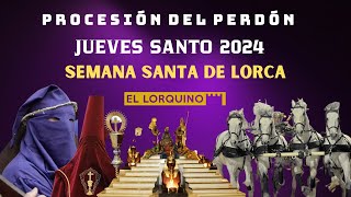 Procesión del Perdón  JUEVES SANTO 2024 SEMANA SANTA DE LORCA EN DIRECTO [upl. by Richlad]