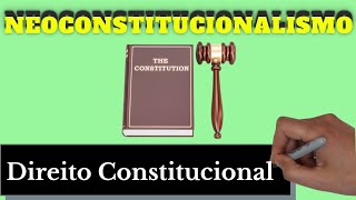 Neoconstitucionalismo Direito Constitucional  Resumo Completo [upl. by Nnylarej]