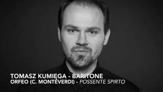 Tomasz Kumiega  Possente spirto LOrfeo  C Monteverdi [upl. by Narhem]