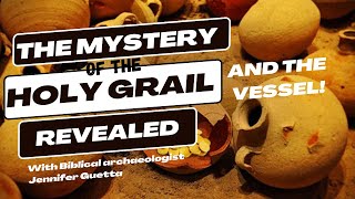 The Mystery of the Holy Grail Revealed and the Vessel [upl. by Baumbaugh]