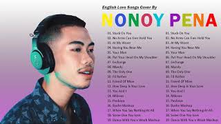 Nonoy peña cover best hits 2021 Nonoy peña cover love songs full album 2021  Stuck On You Your Man [upl. by Perpetua948]