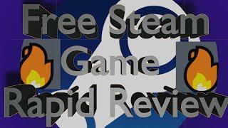 Five Minute Review Free Steam Games Episode 1 [upl. by Sahpec]