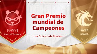 GV77 vs A97  Gran Premio Mundial de Campeones de RoK 2023  Octavos de Final [upl. by Uahc]