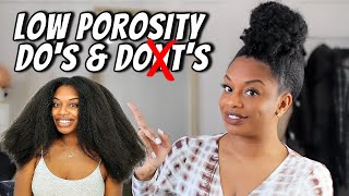 LOW POROSITY HAIR DOS AND DONTS TO GROW LONG NATURAL HAIR [upl. by Rachele]