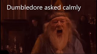 Dumbledore asked calmly [upl. by Amando83]