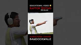 educational video 😅 raptor pistol testing on my ex  BANDOOKWALE [upl. by Sayers]