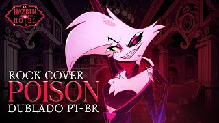 Poison  Rock Cover  Hazbin Hotel DUBLADO PTBR  feat Akodo Fenyx [upl. by Victorie855]