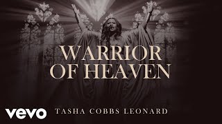 Tasha Cobbs Leonard  Warrior Of Heaven Official Audio [upl. by Nove]