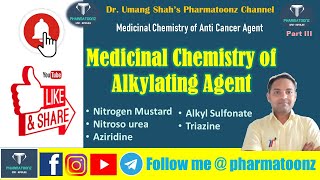 Medicinal Chemistry of Alkylating Agent II Medicinal Chemistry of Anti Cancer Agent II Part 3 [upl. by Anerbes]