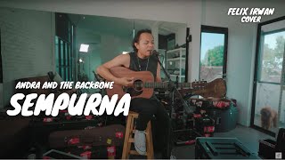 SEMPURNA  ANDRA AND THE BACKBONE  FELIX IRWAN [upl. by Scharff]