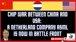 Chip War between China and USA A Netherland Company ASML is now in Battle Front [upl. by Box]