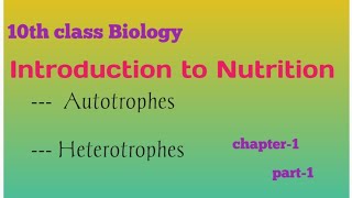 Introduction to Nutrition  10th class biology  Autotrophes Heterotrophesbiologykeerthisphere [upl. by Berthoud610]