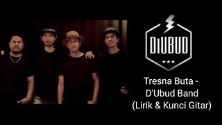 TRESNA BUTA  DUBUD BAND LIRIK amp KUNCI GITAR [upl. by Atima]