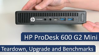 HP ProDesk 600 G2 Mini  Teardown Upgrade and Benchmarks [upl. by Rosaline]