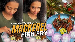 Mackerel Fish Fry  Kerala Style Cooking  Gibberish Monk  Bangalore Foodie [upl. by Tyson254]