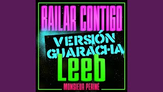 Bailar Contigo Leeb Remix [upl. by Etteiram]